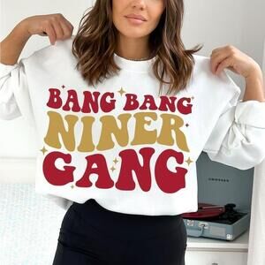 Bang Bang Niner Gang 49Ers San Francisco Football Fan Cozy Sweatshirt